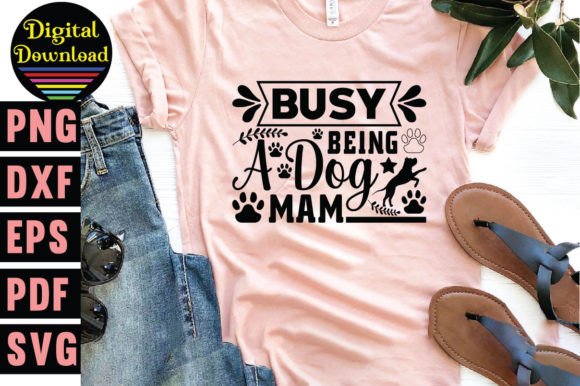 Busy Being a Dog Mam Svg: T-Shirt Design with Heart