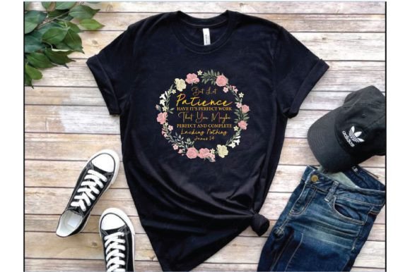 But Let Patience. Typography T-Shirt Designs