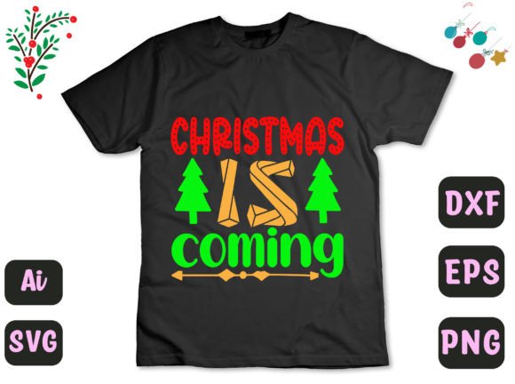 Christmas Is Coming129 T-Shirt Designs Review