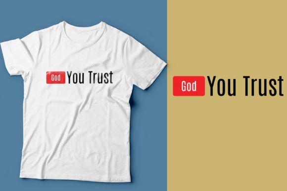God You Trust: T-Shirt Designs Worth Your Client Project