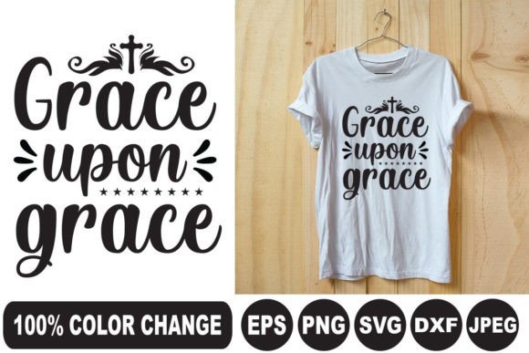 Grace Upon Grace T-Shirt Design
