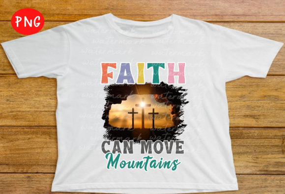 Inspirational Retro Png, Faith Can Move T-Shirt Designs