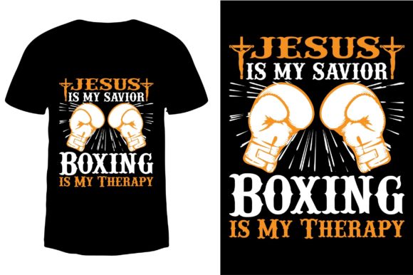 Jesus is My Savior, Boxing is My Therapy T-Shirt Designs