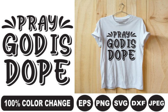 Pray God is Dope T-Shirt Design
