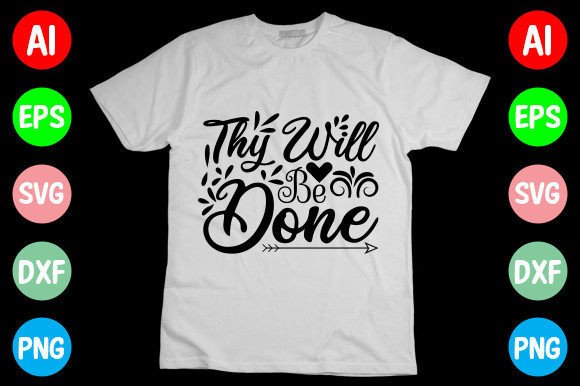 Thy Will Be Done SVG Design for T-Shirt Designs